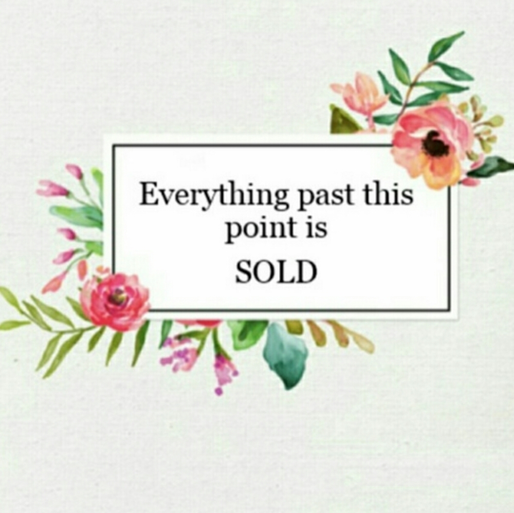 Sold beyond here!